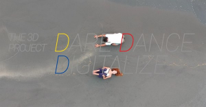 Dare Dance Digitalize-The 3D Project με τον Αντώνη Μπέρτο &amp; την Άρτεμις Μανάκου