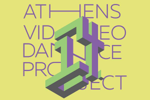 14o Διεθνές Φεστιβάλ Ταινιών και Παραστάσεων Χορού - Athens Video Dance Project 2023